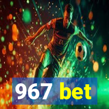 967 bet